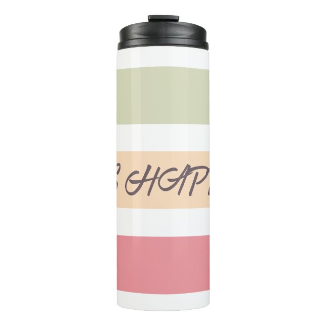 Be happy Thermal Tumbler (Front)
