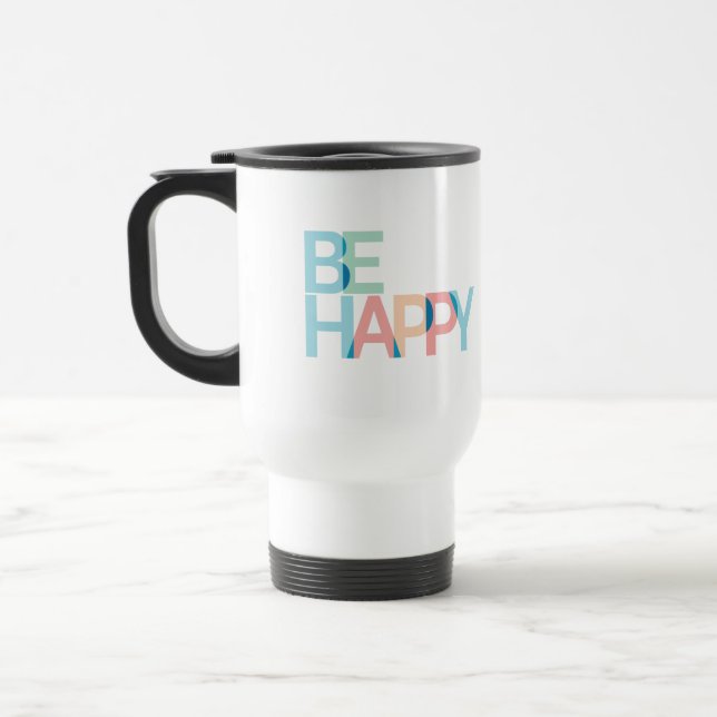 Be Happy  Travel Mug (Left)