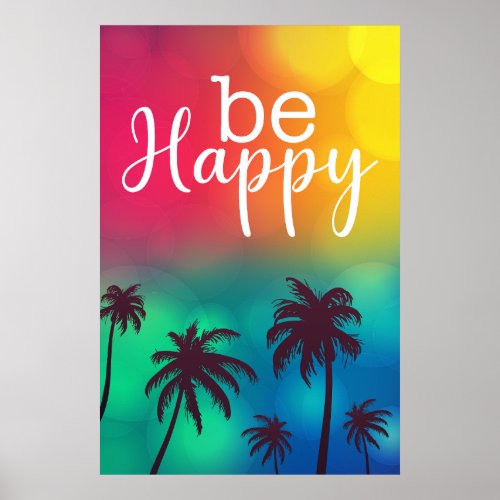Be Happy Watercolor Funny Quote Poster