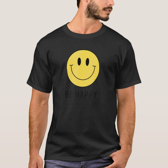 Be Happy Yellow Smile Face   Cute Smiling Face Hap T-Shirt (Front)