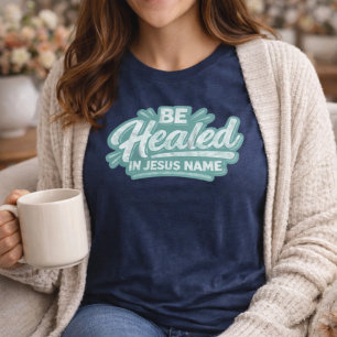 Be Healed In Jesus Name Rustic Retro Christian Tri-Blend Shirt