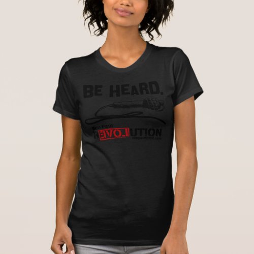 Be Heard Ron Paul Revolution Shirt