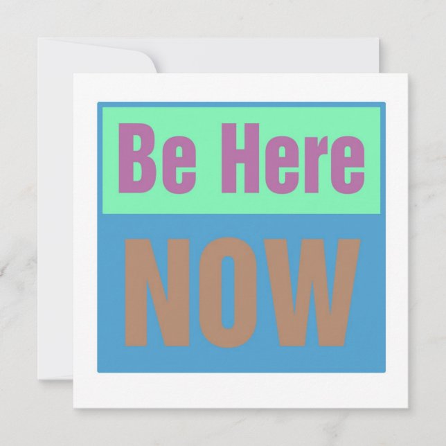Be Here NOW Invitation (Front)