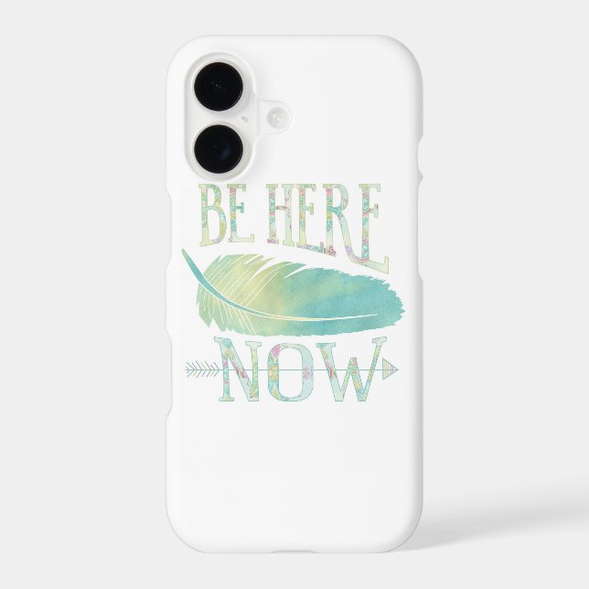 Be Here Now Iphone Case (Back)