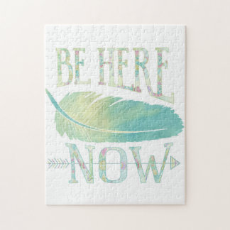 Be Here Now Jigsaw Puzzle