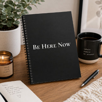Be Here Now Mindfulness Notebook