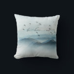 Be Here Now Mountain Landscape Scene Throw Pillow<br><div class="desc">Design features the phrase Be Here Now against a dreamy blue green mountain landscape scene.  Ideal keepsake gift for that special person.</div>