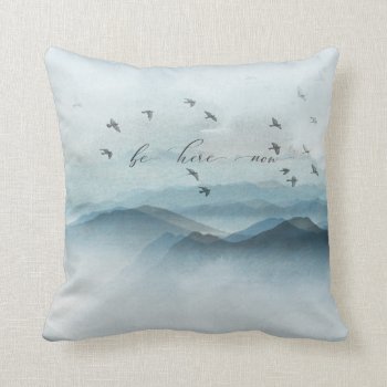 Be Here Now Mountain Landscape Scene Throw Pillow by designcurvestudios at Zazzle