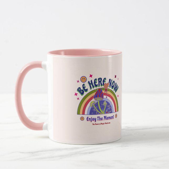 BE HERE NOW MUG FOR PRESENT ANYONE (Left)