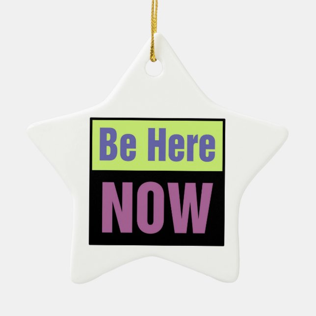 Be Here Now Ornament (Front)