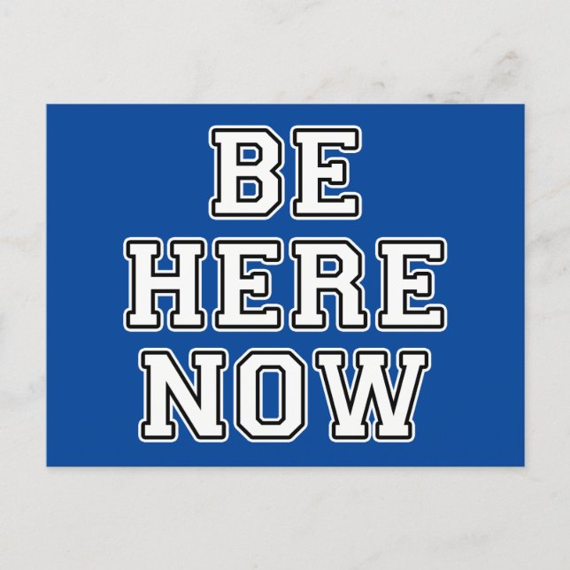 Be Here Now Postcard (Front)