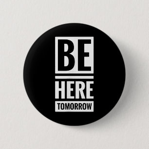 Be Here Tomorrow Prevention And Mental Health Awar Button