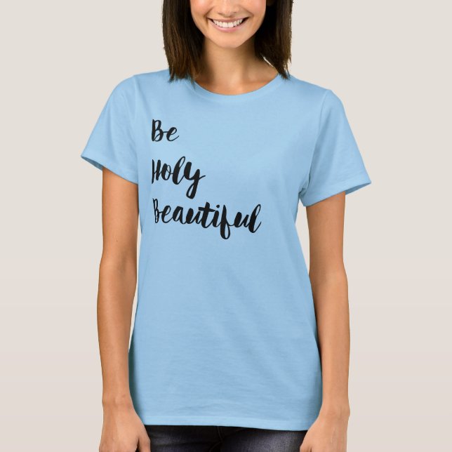 "Be Holy Beautiful" Flowy T-Shirt (Front)