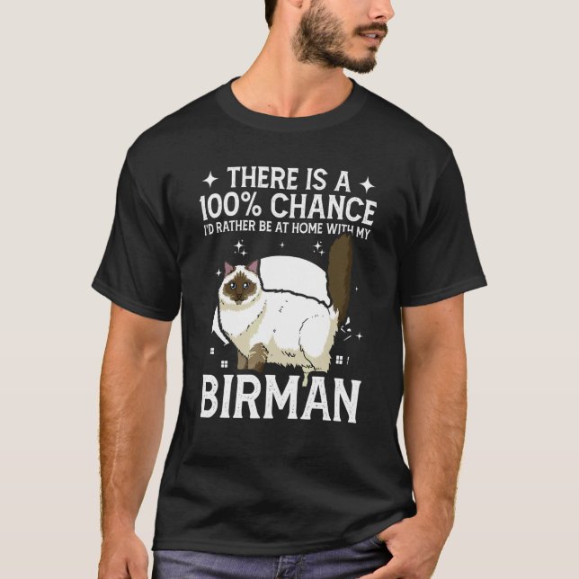 Be Home With My Birman Cat T-Shirt (Front)