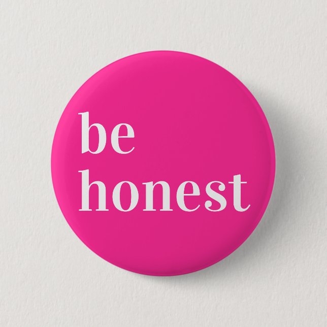 Be Honest Button Pin  (Front)
