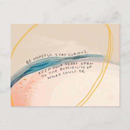 Be Hopeful Stay Curious Postcard