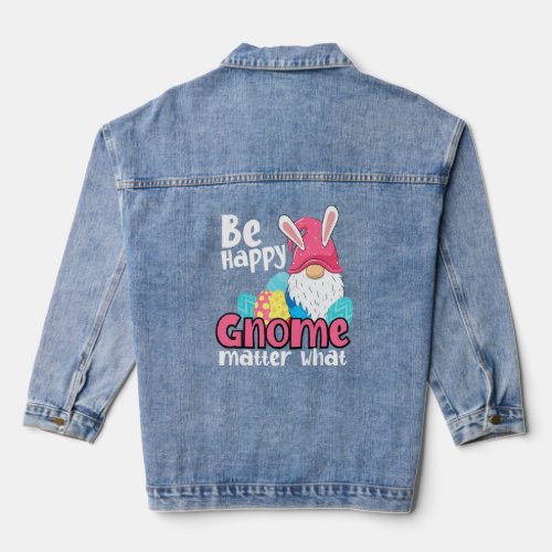 Be Hoppy Gnome Matter What Happy Gnomes Cute Easte Denim Jacket
