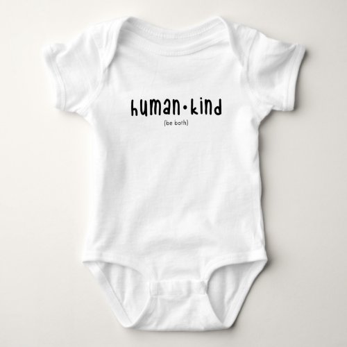 Be Human And Be Kind Cute Typography Baby Bodysuit