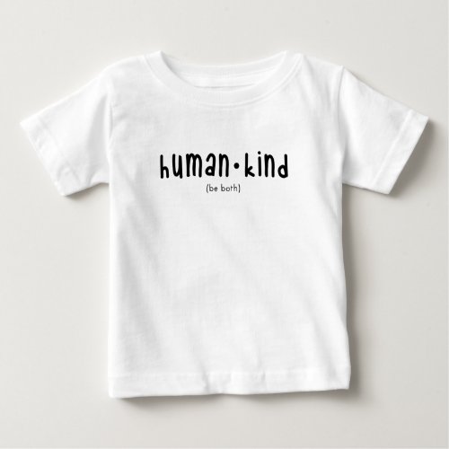 Be Human Be Kind Cute Baby T_Shirt