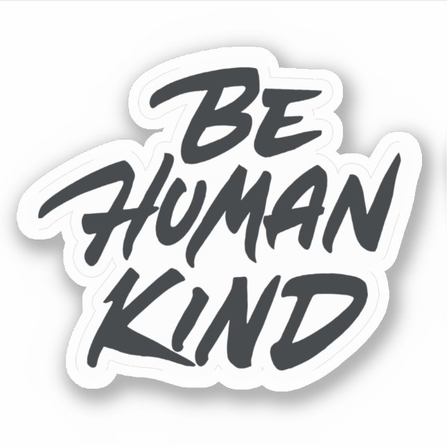Be human kind sticker (Front)