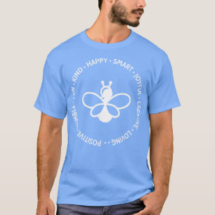 Be Humble Kind Positive Loving Creative Smart Joyf T-Shirt