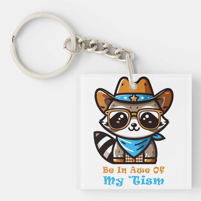 Be In Awe Of My 'Tism - Cute Raccoon Funny Autism Keychain (Front)