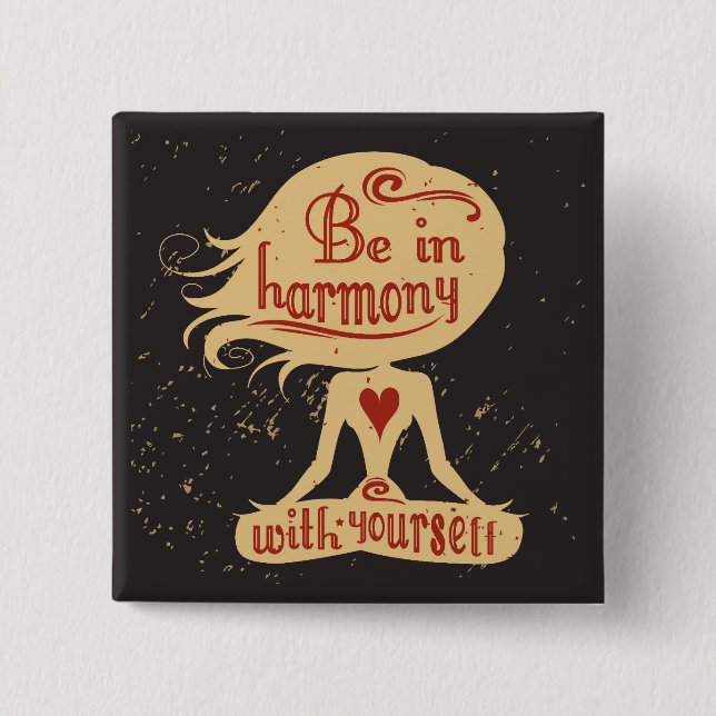 Be In Harmony With Yourself 2 Pinback Button (Front)
