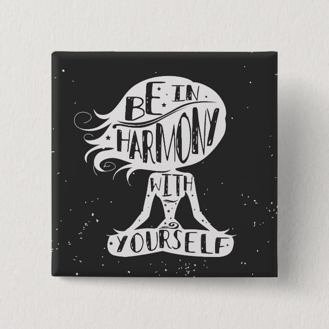 Be In Harmony With Yourself Pinback Button (Front)