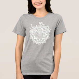 Be In Harmony With Yourself Tri-Blend Shirt