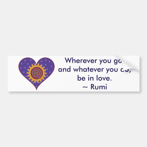 Be In Love Rumi Quote Bumper Sticker