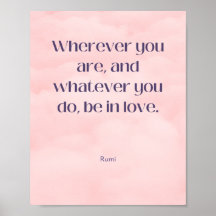 Be in love Rumi Quote