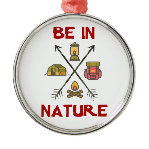 Be In Nature Metal Ornament