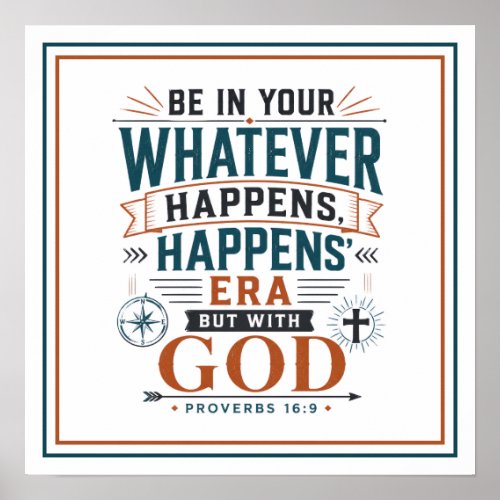 Be In Your 'Whatever Happens Happens' Era With God Poster