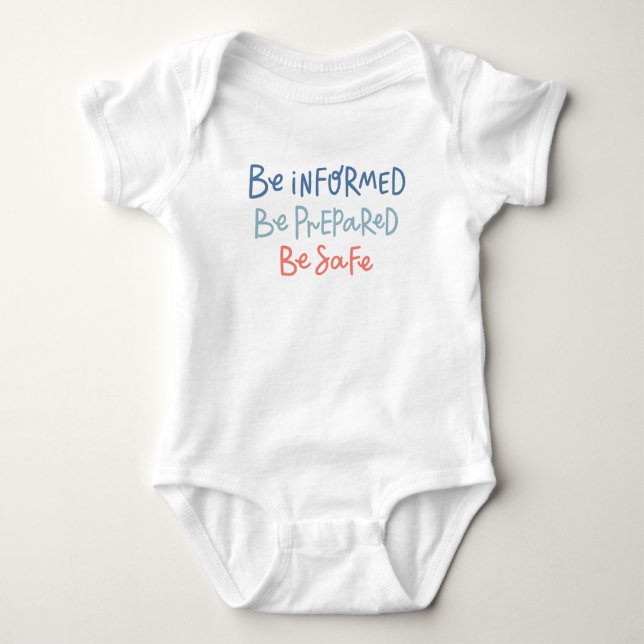 Be Informed Be Prepared Be Safe Baby Bodysuit (Front)