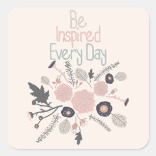 Be Inspired Every Day Playful Tossed Flowers Square Sticker