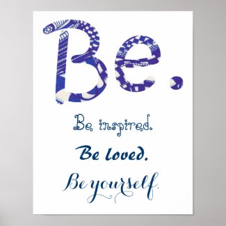 Be. inspired loved yourself blue white posters