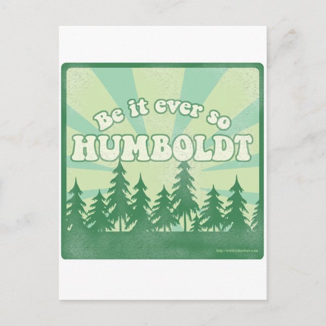 Be it ever so Humboldt Postcard (Front)