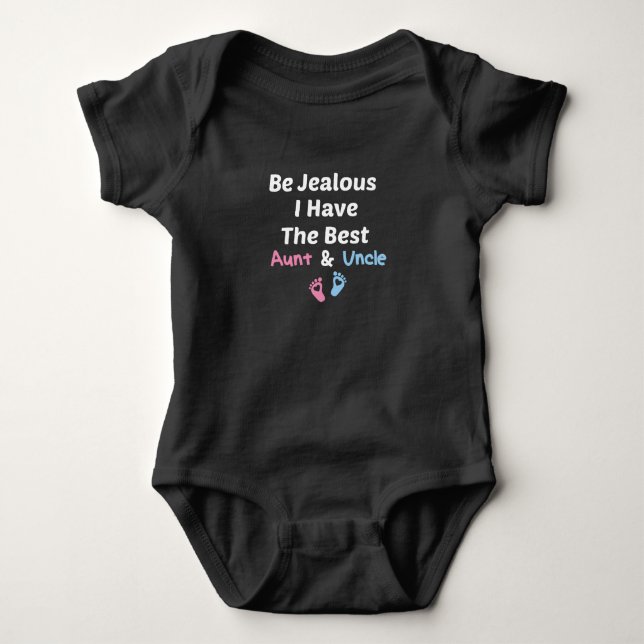 Be Jealous I Have The Best Aunt & Uncle,Aunt Uncle Baby Bodysuit (Front)