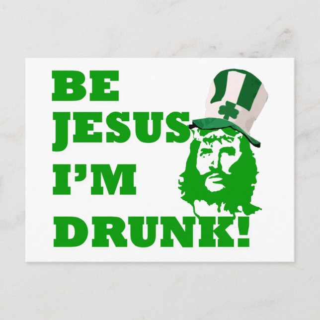 Be Jesus i'm drunk Postcard (Front)