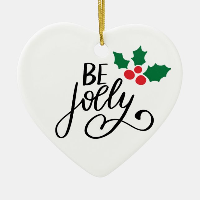 Be jolly  ceramic ornament (Front)