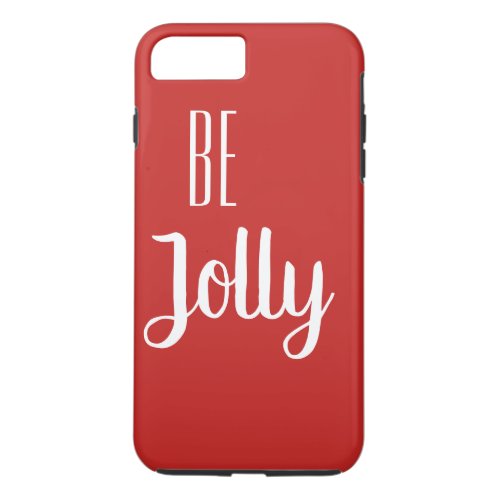 Be Jolly Christmas Phone Case