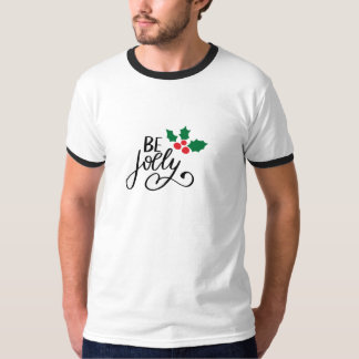 Be jolly  T-Shirt