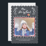 Be Joyful Chalkboard Holiday Christmas Photo Card<br><div class="desc">Send a modern & unique christmas card this year that your family and friends will love. Our contemporary photo holiday card features a whimsical white & red frame for your photo with stylish bracket flourishes showcasing the typography saying "be joyful" set on a black chalkboard background. The back offers you...</div>