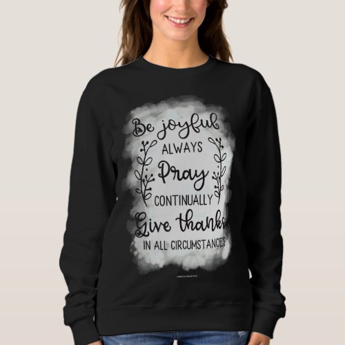 Be Joyful Christian Bible Verse Religious Church G Sweatshirt