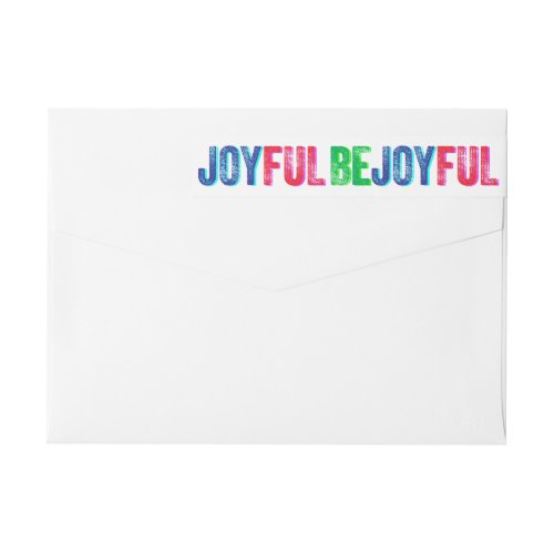 Be Joyful Colorful Holiday Letterpress Custom Wrap Around Label