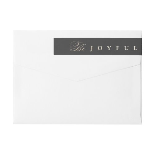 Be Joyful Faux Foil Return address label