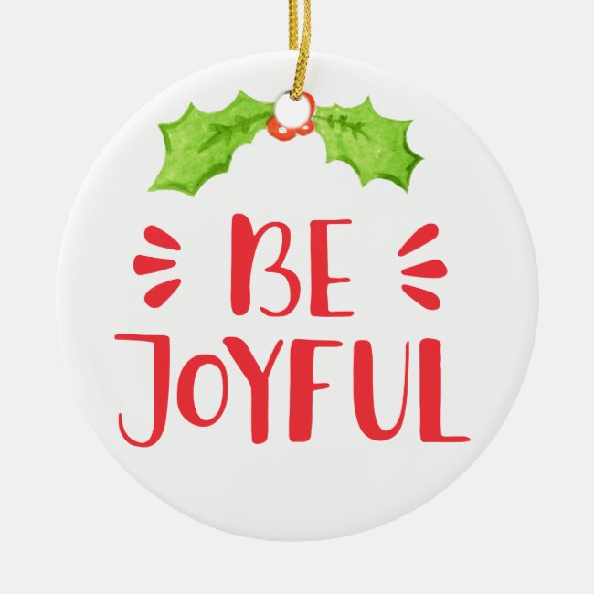 Be Joyful | Holly Leaf Christmas