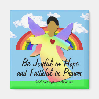 Be Joyful in Hope and Faithful in Prayer Magnet