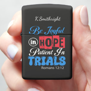 Be Joyful Patient Trials Romans Tee Zippo Lighter