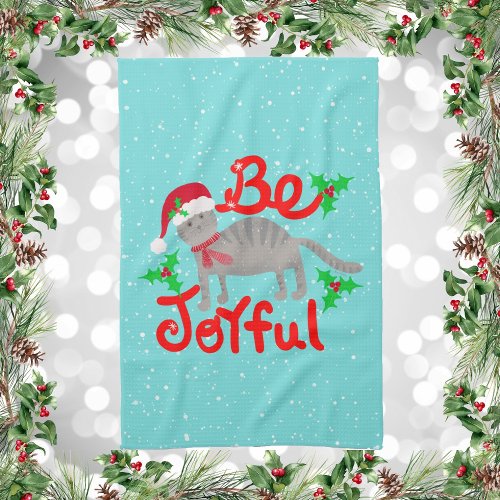 Be Joyful Santa Cat and Holly Berries Kitchen Towel